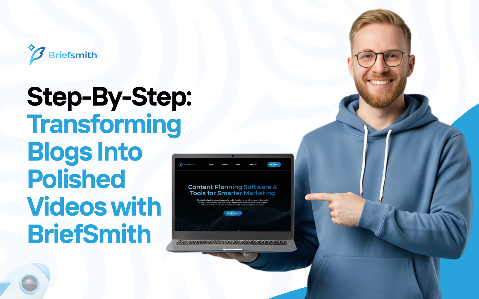 Step-By-Step: Transforming Blogs Into Polished Videos with BriefSmith