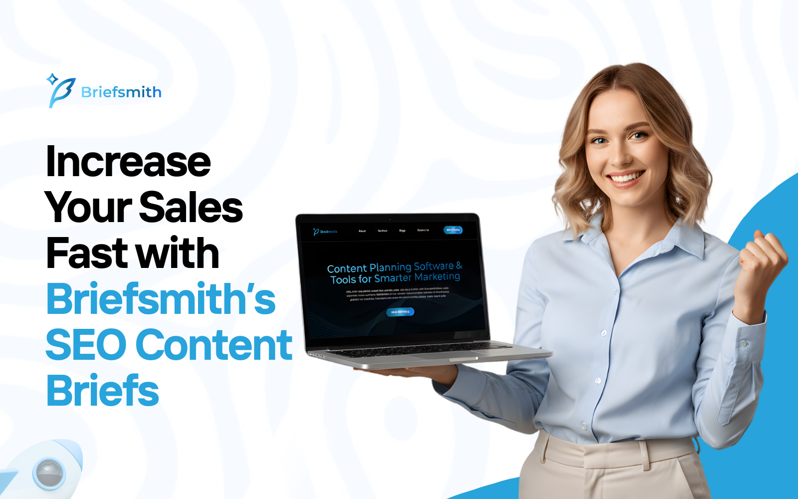 Increase Your Sales Fast with BriefSmith’s SEO Content Briefs