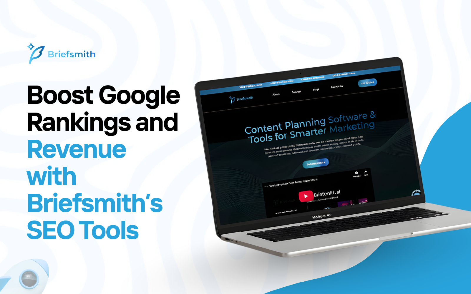 Boost Google Rankings and Revenue with Briefsmith’s SEO Tools